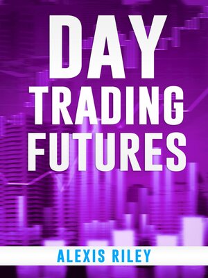 cover image of Day Trading Futures